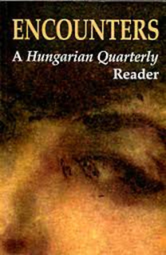 Zachr Zsfia  (szerk.) - Encounters - A Hungarian Quarterly Reader