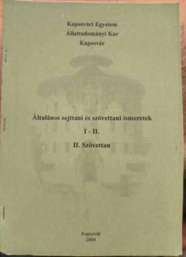 �ltal�nos sejttani �s sz�vettani ismeretek I-II. (II. Sz�vettan)