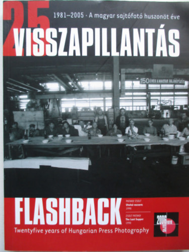 Visszapillants - Flashback 1981-2005 - A magyar sajtfot 25 ve