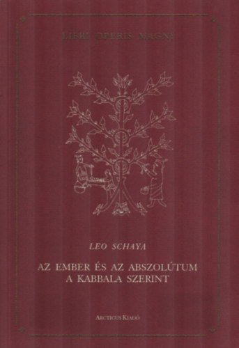 Leo Schaya - Az ember és az Abszolútum a Kabbala szerint