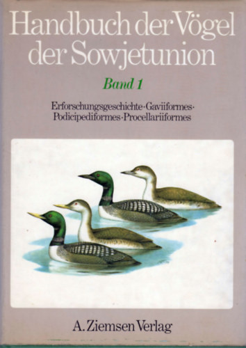 Handbuch der V�gel der Sowjetunion Band 1 (Erforschungsgeschichte - Gaviiformes - Podicipediformes - Procellariiformes)