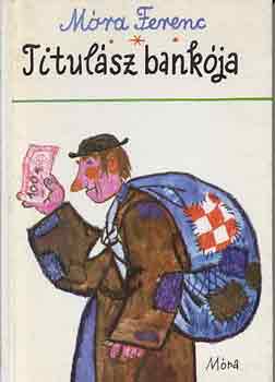 Mra Ferenc - Titulsz bankja (Reich Kroly rajzaival)