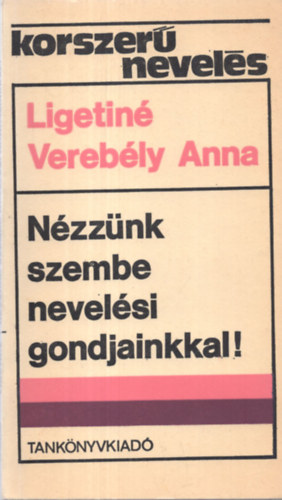 Nzznk szembe nevelsi gondjainkkal