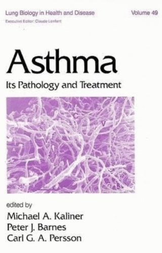 Asthma: Its Pathogenesis and Treatment: 49 (Lung Biology in Health and Disease)