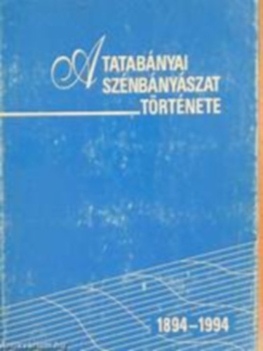 A tatab�nyai sz�nb�ny�szat t�rt�nete 1894-1994
