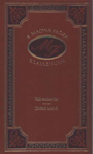 Rab ember fiai - Dibl kirlyfi (A magyar prza klasszikusai 42.)