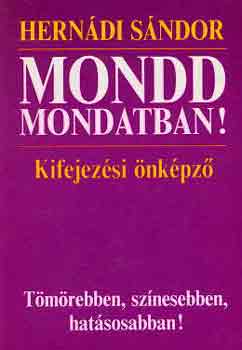 Mondd mondatban!
