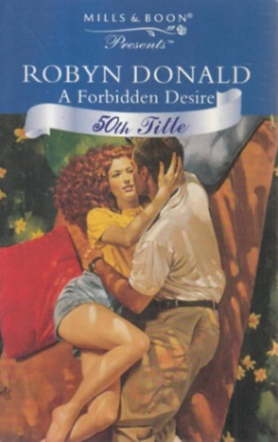 Robyn Donald - A Forbidden Desire