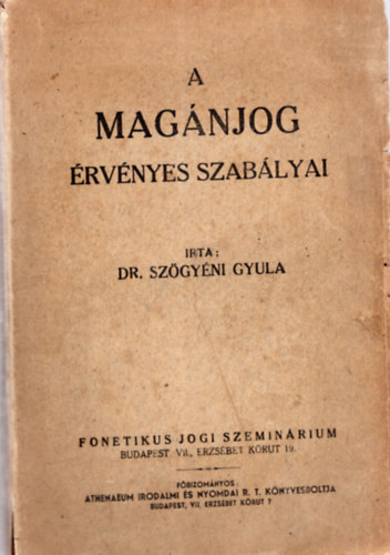 Dr. Szgyni Gyula - A magnjog rvnyes szablyai