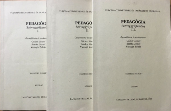 Pedaggia Szveggyjtemny I-III. ktet ( Tudomnyegyetemek s Tanrkpz Fiskolk )