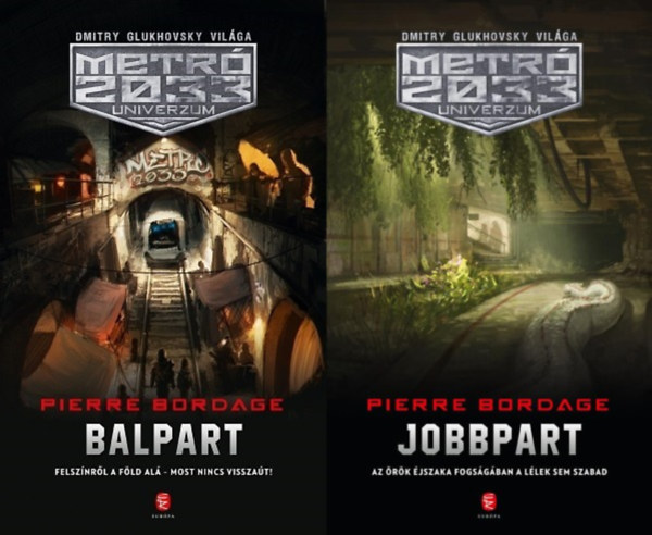 Pierre Bordage - 2 db Pierre Bordage sci-fi reg�ny a Metr� 2033 univerzumb�l: Balpart + Jobbpart
