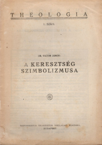 Dr. Victor Jnos - A keresztsg szimbolizmusa - Theologia 1. szm