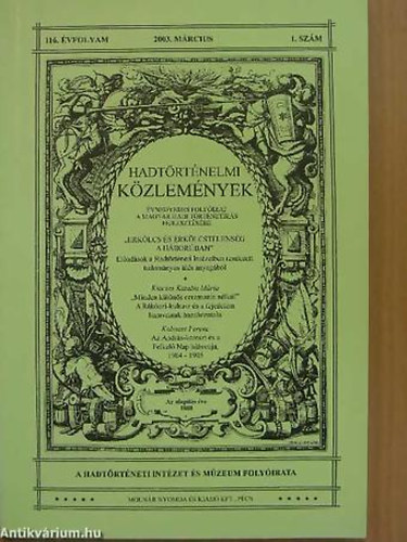 Cskvry Ferenc  (fszerkeszt) - Hadtrtnelmi kzlemnyek 116. vfolyam 1. szm (2003. mrcius)
