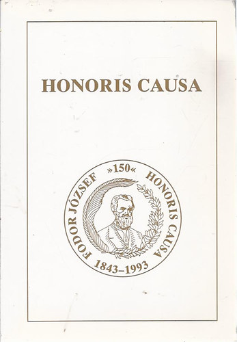Honoris Causa - Fodor J�zsef sz�let�s�nek 150. �vfordul�j�ra