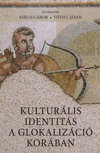 Kultur�lis identit�s a glokaliz�ci� kor�ban