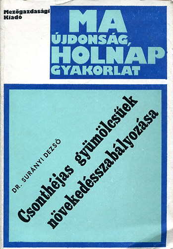 Csonthjas gymlcsek nvekedsszablyozsa