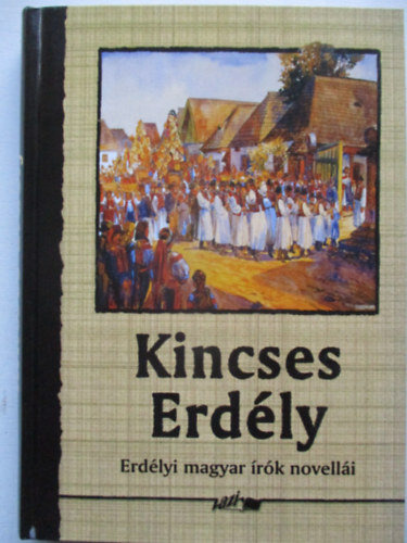 Kincses Erd�ly - Erd�lyi magyar �r�k novell�i