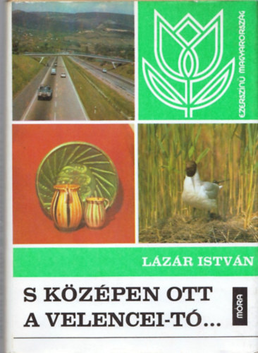 Lzr Istvn - S kzpen ott a Velencei-t...