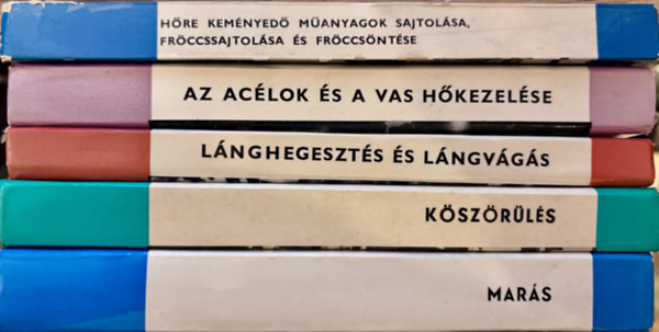 5 db IPARI SZAKK�NYVT�R k�nyv: K�sz�r�l�s, Mar�s, L�nghegeszt�s �s l�ngv�g�s, H�re kem�nyed� m�anyagok sajtol�sa, fr�ccssajtol�sa �s fr�ccs�nt�se