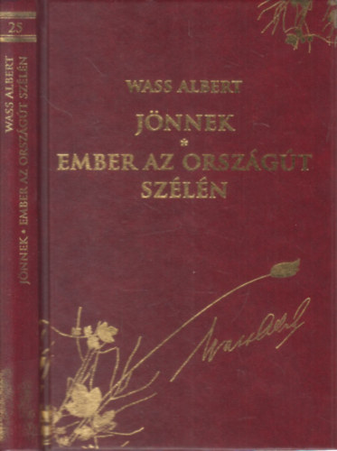J�nnek! - Ember az orsz�g�t sz�l�n (Wass Albert d�szkiad�s 25.)
