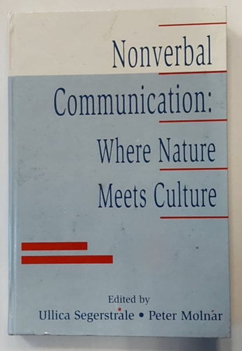 Nonverbal Communication: Where Nature Meets Culture(Nonverblis kommunikci: Ahol a termszet tallkozik a kultrval)