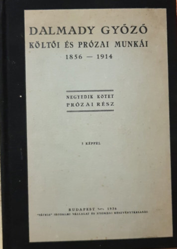 Dalmady Gyz - Dalmady Gyz klti s przai munki 1856-1914. - Negyedik ktet, przai rsz