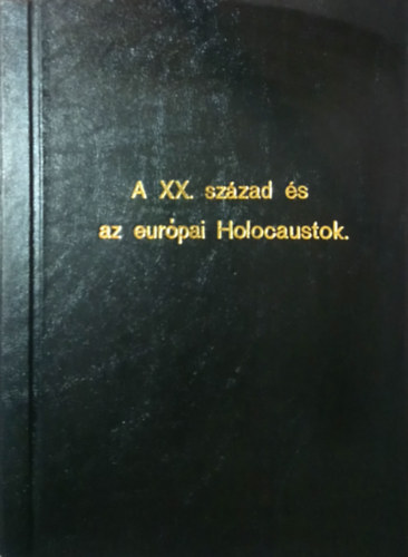 A XX. szzad s az eurpai Holocaustok