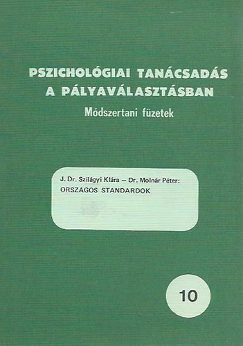 Orszgos standardok / Pszicholgiai tancsads a plyavlasztsban 10.