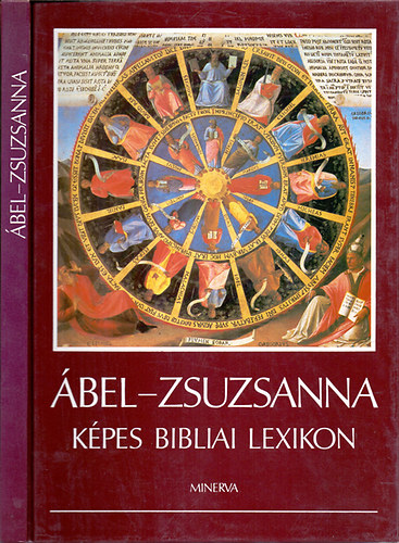 Nyri Tams  (szerk.), Raj Tams (szerk.), Scheiber Sndor (szerk.), stb. Landeszman Gyrgy (szerk.) - bel-Zsuzsanna -- Kpes bibliai lexikon
