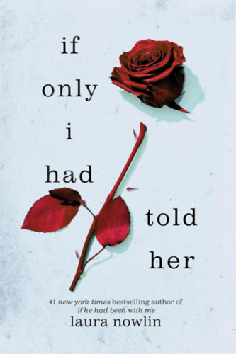 Laura Nowlin - If Only I Had Told Her