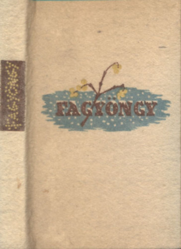 Fagy�ngy (sz�mozott, n�vresz�l�)