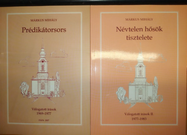 Prdiktorsors: vlogatott rsok 1969-1977 + Nvtelen hsk tisztelete: vlogatott rsok 1977-1983 (2 ktet)