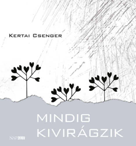 Mindig kivir�gzik