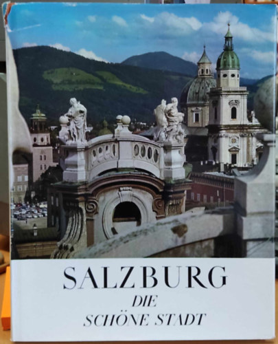 Herbert Klein, Franz Fuhrmann, Bernhard Paumgartner, Josef Dapra Walter Del-Negro - Salzburg die Schne Stadt