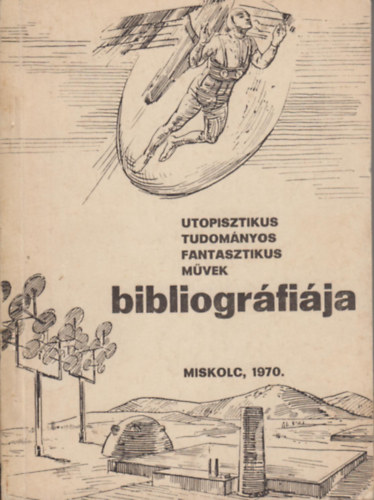 Utopisztikus, tudomnyos, fantasztikus mvek bibliogrfija