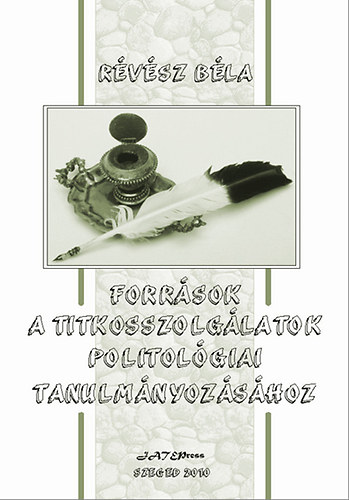 Forrsok a titkosszolglatok politolgiai tanulmnyozshoz