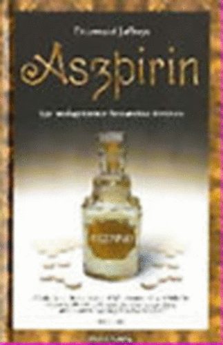 Diarmuid Jeffreys - Aszpirin - Egy csodagy�gyszer fantasztikus t�rt�nete
