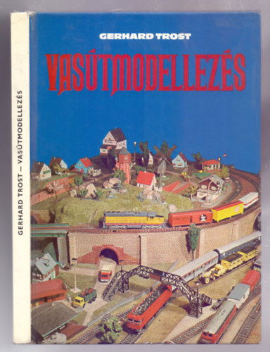 Vas�tmodellez�s (Die Modelleisenbahn 1 - Bau und Betrieb)