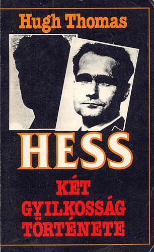 Hugh Thomas - Hess - Kt gyilkossg trtnete