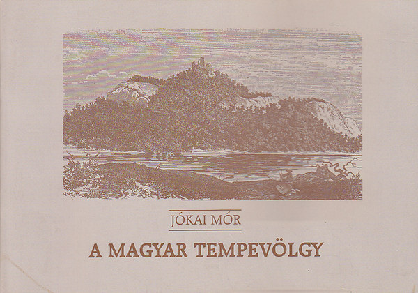 A Magyar Tempevlgy (Regnyes tjlers)