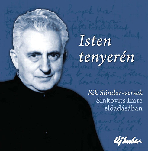 Sk Sndor - Isten tenyern - Sk Sndor versek Sinkovits Imre eladsban