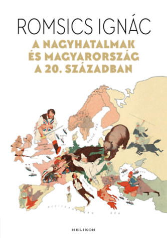 A nagyhatalmak s Magyarorszg a 20. szzadban