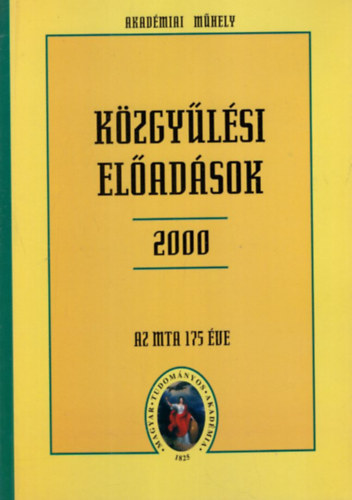 Kzgylsi eladsok,  2000. november - Az MTA 175 ve I. ktet