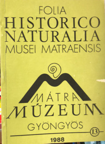 Folia Historico Naturalia Musei Matraensis 1988 - Mtra Mzeum - Gyngys