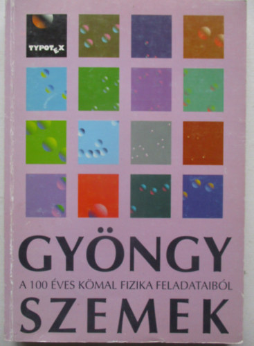 Gy�ngyszemek a 100 �ves K�MaL fizika feladataib�l