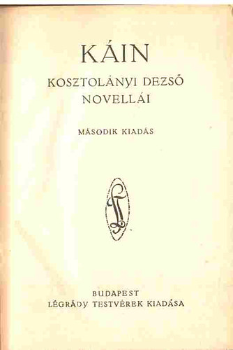 Kosztolnyi Dezs - Kin - Kosztolnyi Dezs novelli