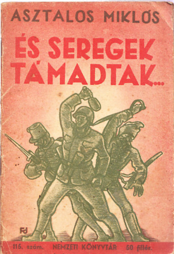 �s seregek t�madtak... (Nemzeti k�nyvt�r 115. sz�m)