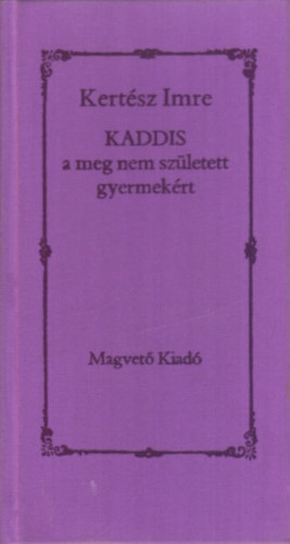 Kaddis a meg nem szletett gyermekrt
