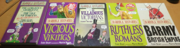 5 db Horrible Histories: Barmy British Empire; Ruthless Romans; The Georgeus Georgians and The Vile Victorians; The Villainous Victorians; Vicious Vikings (6 regny, 5 ktetben)