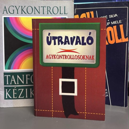 Silva,Jos�-Miele,Philip - �traval� agykontrollosoknak; Agykontroll tanfolyami k�zik�nyv; Agykontroll Silva m�dszerrel (3 darab)